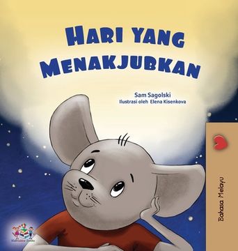 portada A Wonderful Day (Malay Book for Kids)