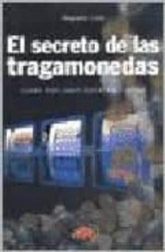 portada El Secreto de las Tragamonedas (in Spanish)