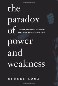 portada The Paradox of Power and Weakness: Levinas and an Alternative Paradigm for Psychology (Suny Series, Alternatives in Psychology) (in English)