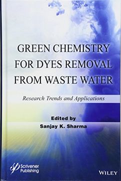 portada Green Chemistry for Dyes Removal from Waste Water: Research Trends and Applications