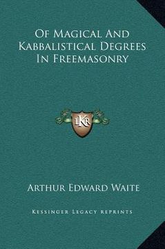 portada of magical and kabbalistical degrees in freemasonry (en Inglés)