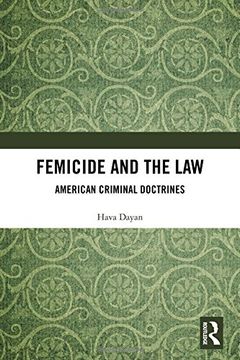 portada Femicide and the Law: American Criminal Doctrines (en Inglés)