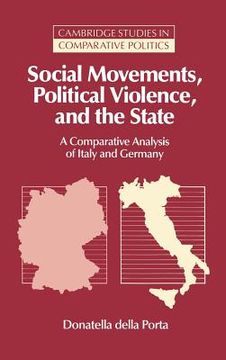 portada Social Movements, Political Violence, and the State Hardback: A Comparative Analysis of Italy and Germany (Cambridge Studies in Comparative Politics) 