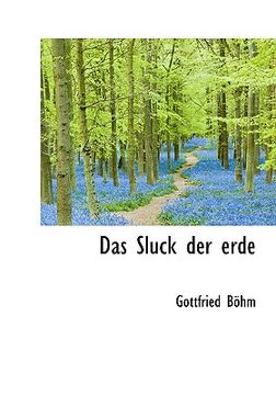 portada Das Sluck Der Erde (en Alemán)