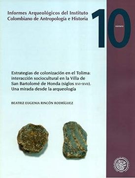 portada Estrategias de Colonización en el Tolima: Interacción Sociocultural en la Villa de san Bartolomé de Honda (Siglos Xiv-Xvii)