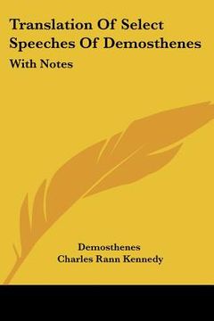 portada translation of select speeches of demosthenes: with notes (en Inglés)