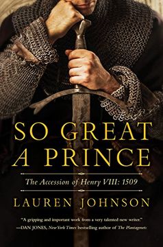 portada So Great a Prince: The Accession of Henry Viii: 1509 (in English)