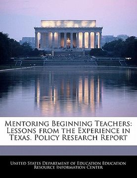portada mentoring beginning teachers: lessons from the experience in texas. policy research report (in English)
