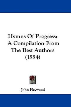 portada hymns of progress: a compilation from the best authors (1884) (en Inglés)