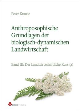 portada Anthroposophische Grundlagen der Biologisch-Dynamischen Landwirtschaft Band Iii: Der Landwirtschaftliche Kurs (2) (en Alemán)