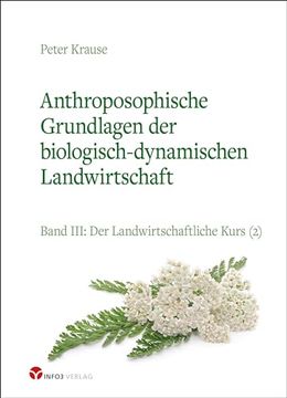 portada Anthroposophische Grundlagen der Biologisch-Dynamischen Landwirtschaft Band Iii: Der Landwirtschaftliche Kurs (2) (in German)