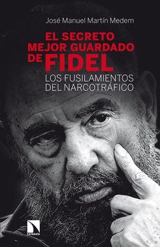 portada El Secreto Mejor Guardado de Fidel Castro: Los Fusilamientos del Narcotráfico (in Spanish)