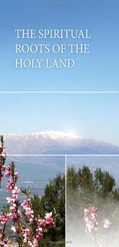 portada The Spiritual Roots of the Holy Land (in English)