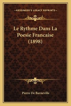 portada Le Rythme Dans La Poesie Francaise (1898) (en Francés)