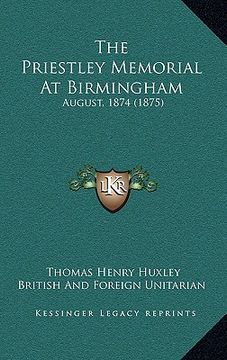 portada the priestley memorial at birmingham: august, 1874 (1875) (in English)