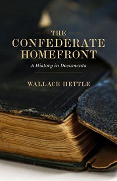 portada The Confederate Homefront: A History in Documents 