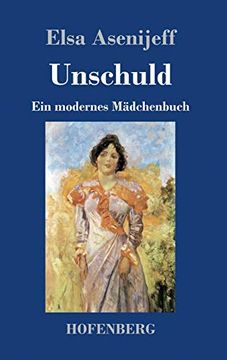 portada Unschuld: Ein Modernes Mädchenbuch (en Alemán)