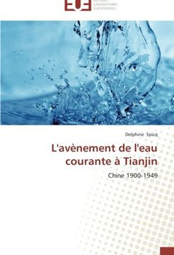 portada L'avènement de l'eau courante à Tianjin: Chine 1900-1949
