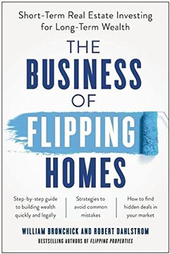 portada The Business of Flipping Homes: Short-Term Real Estate Investing for Long-Term Wealth