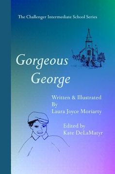 portada The Challenger Intermediate School Series: Gorgeous George (en Inglés)