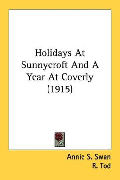 portada holidays at sunnycroft and a year at coverly (1915) (en Inglés)