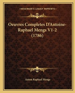 portada Oeuvres Completes D'Antoine-Raphael Mengs V1-2 (1786) (en Francés)