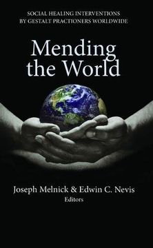 portada Mending the World: Social Healing Interventions by Gestalt Practitioners Worldwide