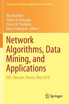 portada Network Algorithms, Data Mining, and Applications: Net, Moscow, Russia, May 2018 (en Inglés)