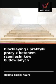 portada Blocklaying i praktyki pracy z betonem rzemieślników budowlanych (en Polaco)