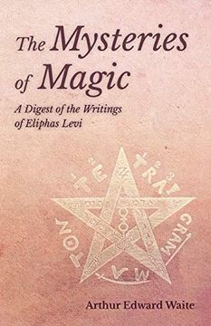 portada The Mysteries of Magic - a Digest of the Writings of Eliphas Levi (en Inglés)