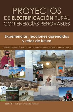 portada Proyectos de Elctrificación Rural con Energías Renovables: Experiencias, Lecciones Aprendidas y Retos de Futuro (Tecnología y Desarrollo Humano)