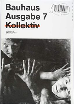 portada Bauhaus n° 7: Kollektiv / Collective (Bauhaus. Die Zeitschrift der Stiftung Dessau) (in English)