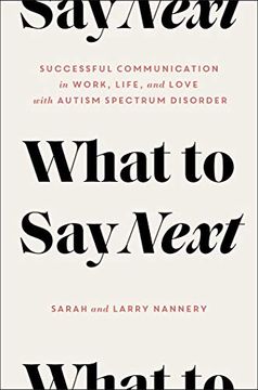 portada What to say Next: Successful Communication in Work, Life, and Love--With Autism Spectrum Disorder 