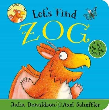 portada Let'S Find Zog: A Lift-The-Flap Board Book (in English)
