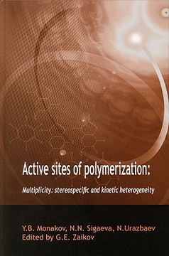 portada active sites of polymerization: multiplicity: stereospecific and kinetic heterogeneity (en Inglés)