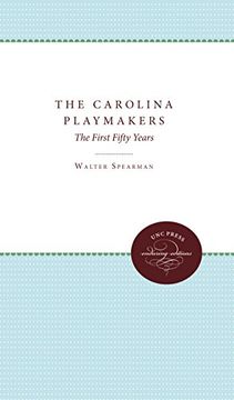portada the carolina playmakers: the first fifty years (in English)