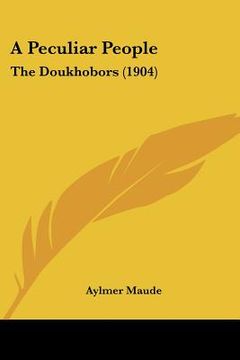 portada a peculiar people: the doukhobors (1904) (in English)