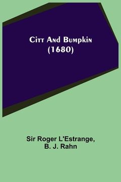 portada Citt and Bumpkin (1680) (en Inglés)