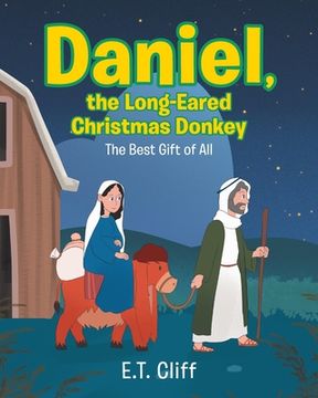 portada Daniel, the Long-Eared Christmas Donkey: The Best Gift of All (en Inglés)
