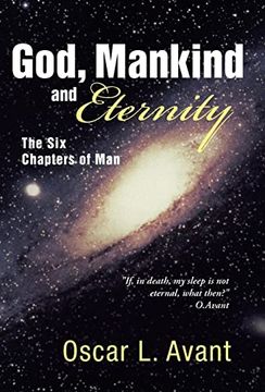 portada God, Mankind and Eternity: The six Chapters of man 