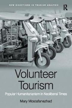 portada Volunteer Tourism: Popular Humanitarianism in Neoliberal Times (New Directions in Tourism Analysis)