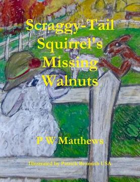 portada Scraggy-Tail Squirrel's Missing Walnuts (in English)