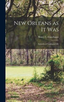 portada New Orleans as it Was: Episodes of Louisiana Life