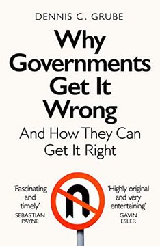 portada Why Governments get it Wrong: And how They can get it Right