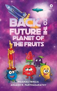 portada Back to the Future: Planet of the Fruits (en Inglés)