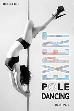 portada Expert Pole Dancing: For Fitness and Fun: 4 (in English)