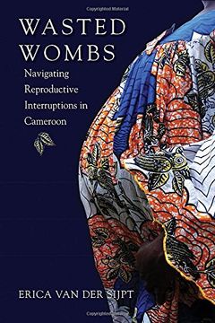 portada Wasted Wombs: Navigating Reproductive Interruptions in Cameroon
