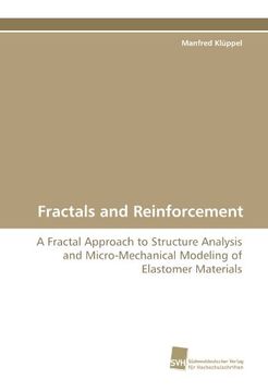 portada Fractals and Reinforcement: A Fractal Approach to Structure Analysis and Micro-Mechanical Modeling of Elastomer Materials