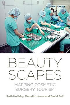 portada Beautyscapes: Mapping Cosmetic Surgery Tourism