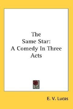 portada the same star: a comedy in three acts (en Inglés)